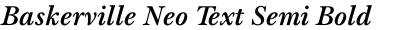 Baskerville Neo Text Semi Bold Italic